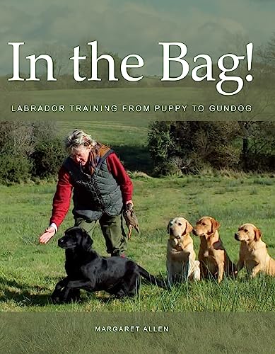 In The Bag: Labrador Training [Paperback]