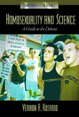 Homosexuality And Science A Guide To The Debates [Hardcover]