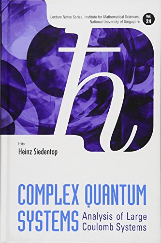 Complex Quantum Systems Analysis of Large Coulomb Systems [Hardcover]