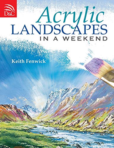 Acrylic Landscapes In A Weekend [Paperback]