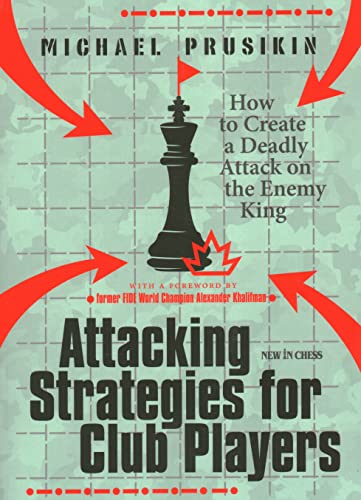 Attacking Strategies for Club Players: How to Create a Deadly Attack on the Enem [Paperback]