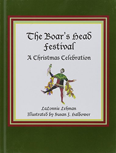 The Boar's Head Festival: A Christmas Celebration [Hardcover]