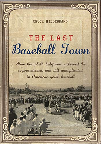 Last Baseball Ton  Ho Campbell, California achieved the unprecedented, and st [Paperback]