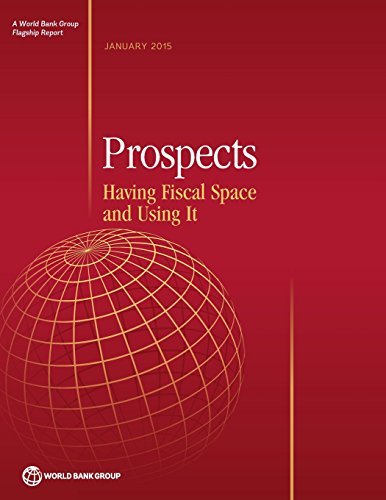 Global Economic Prospects, January 2015 Having Fiscal Space and Using It [Paperback]