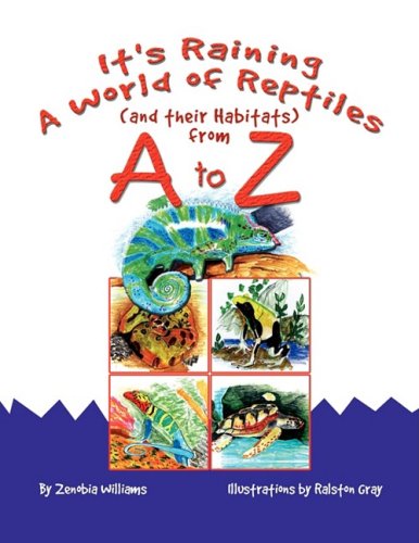 It's Raining A World of Reptiles (and their Habitats) from A to Z [Paperback]