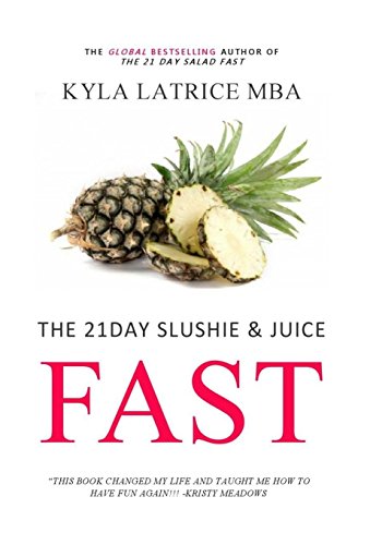 21 Day Slushie and Juice Fast [Hardcover]