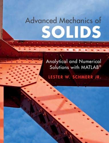 Advanced Mechanics of Solids: Analytical and Numerical Solutions with MATLAB? [Hardcover]