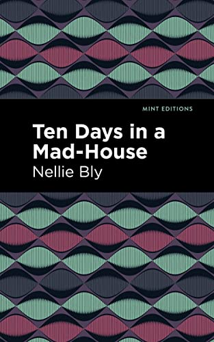 Ten Days in a Mad House [Paperback]