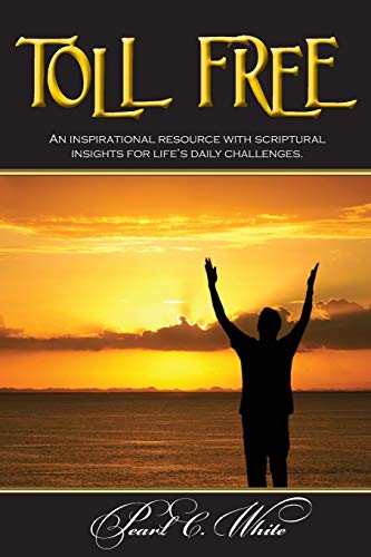 Toll Free  Scriptural Insights and Devotionals for Every Day [Paperback]