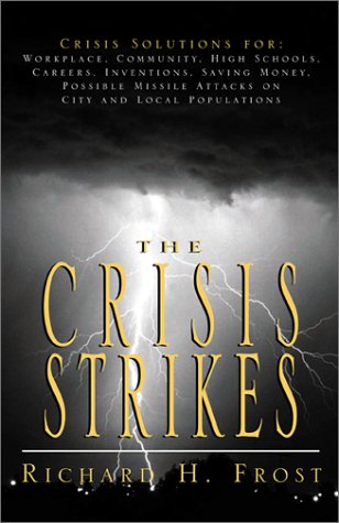 Crisis Strikes  Crisis Solutions for - Workplace, Community, High Schools, Care [Hardcover]