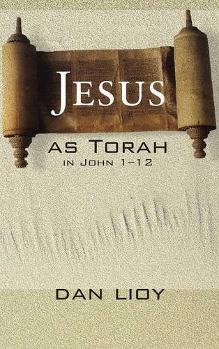 Jesus As Torah In John 1-12 [Hardcover]