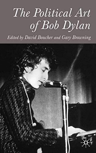 The Political Art of Bob Dylan [Hardcover]