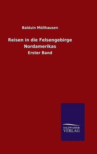 Reisen In Die Felsengebirge Nordamerikas (german Edition) [Hardcover]