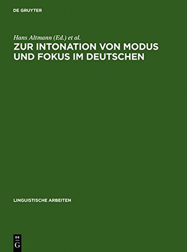 Zur Intonation Von Modus und Fokus Im Deutschen [Hardcover]