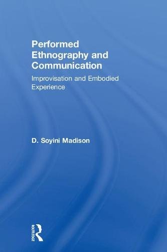 Performance, Ethnography and Communication [Hardcover]