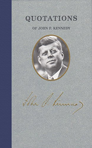 Quotations of John F Kennedy [Hardcover]