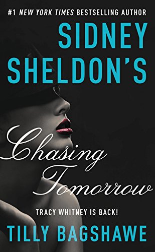 Sidney Sheldon's Chasing Tomorrow [Paperback]