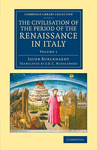 The Civilisation of the Period of the Renaissance in Italy [Paperback]