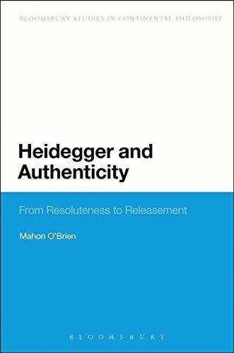 Heidegger and Authenticity From Resoluteness to Releasement [Paperback]