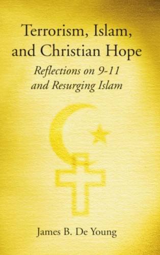 Terrorism, Islam, And Christian Hope [Hardcover]