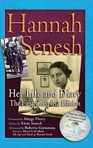 Hannah Senesh Her Life and Diary, the First Complete Edition [Hardcover]