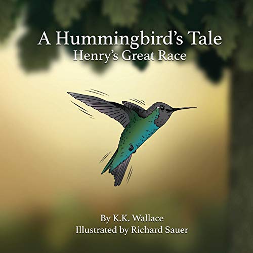 A Hummingbird's Tale Henry's Great Race [Paperback]