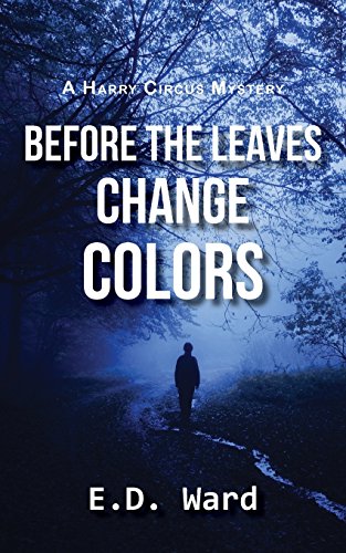 Before The Leaves Change Colors (harry Circus Mystery Series) [Paperback]