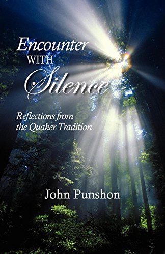 Encounter With Silence Reflections From The Quaker Tradition [Paperback]