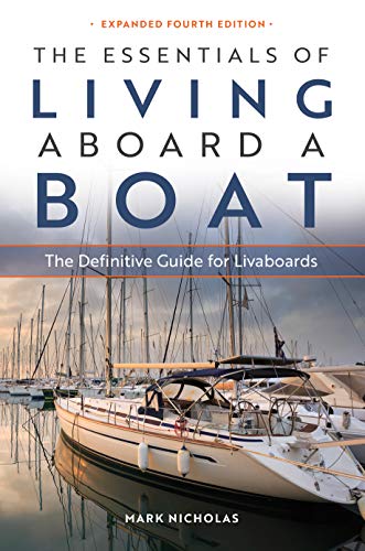 Essentials of Living Aboard a Boat : The Definitive Guide for Livaboards [Paperback]