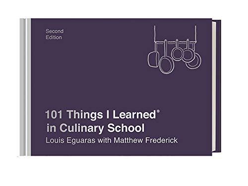 101 Things I Learned in Culinary School (Second Edition) [Hardcover]