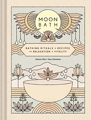 Moon Bath: Bathing Rituals and Recipes for Relaxation and Vitality [Hardcover]