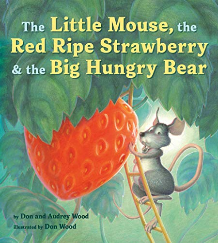 The Little Mouse, the Red Ripe Strawberry, and the Big Hungry Bear [Board book]