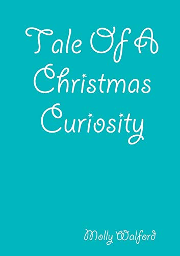 Tale of a Christmas Curiosity [Paperback]