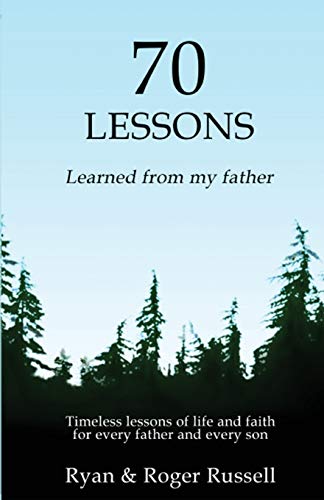 70 Lessons Learned from My Father [Paperback]