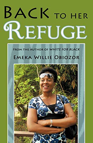 Back to Her Refuge  From the author of WHITE for BLACK [Paperback]