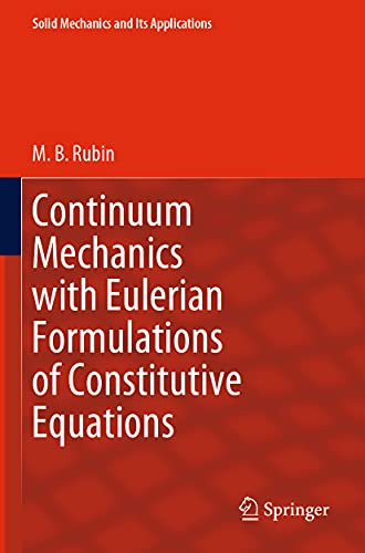 Continuum Mechanics with Eulerian Formulations of Constitutive Equations [Paperback]