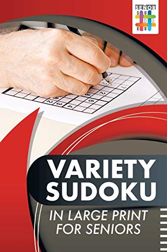 Variety Sudoku In Large Print For Seniors [Paperback]