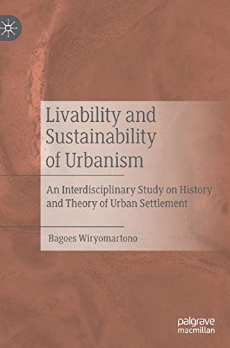 Livability and Sustainability of Urbanism: An Interdisciplinary Study on History [Hardcover]