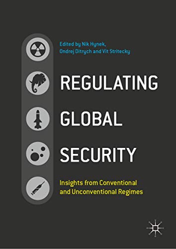 Regulating Global Security Insights from Conventional and Unconventional Regime [Hardcover]