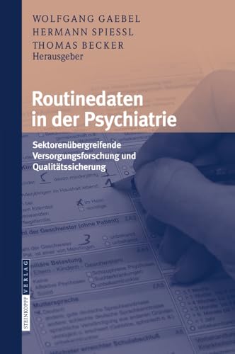 Routinedaten in der Psychiatrie: Sektorenbergreifende Versorgungsforschung und  [Hardcover]