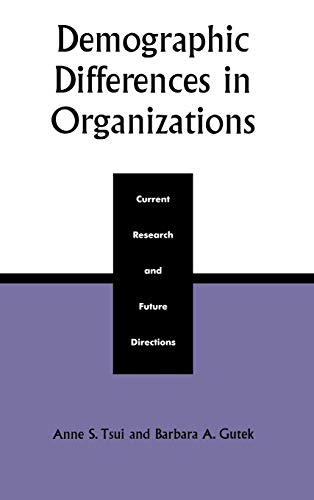 Demographic Differences in Organizations: Current Research and Future Directions [Hardcover]