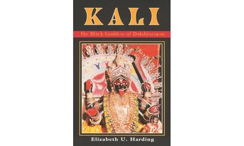 Kali: The Black Goddess Of Dakshineswar [Paperback]