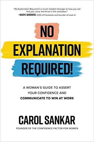 No Explanation Required!: A Woman's Guide to Assert Your Confidence and Com [Hardcover]