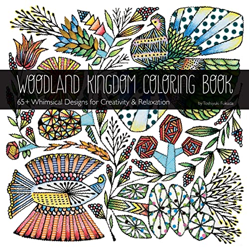 Woodland Kingdom Coloring Book by Toshiyuki Fukuda: 65+ Whimsical Designs for Cr [Paperback]