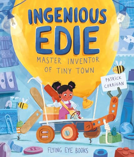 Ingenious Edie, Master Inventor of Tiny Town [Hardcover]