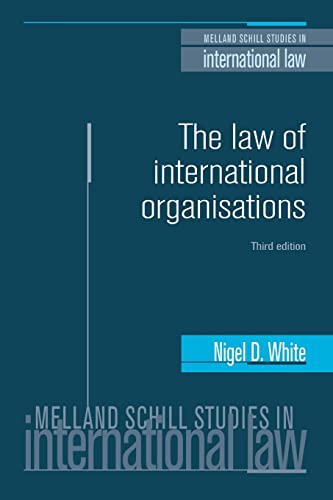 The law of international organisations: Third edition [Paperback]