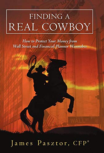 Finding A Real Coboy  Ho to Protect Your Money from Wall Street and Financial [Hardcover]