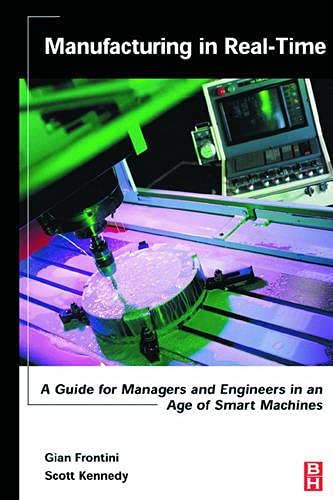 Manufacturing in Real-Time A Guide for Managers and Engineers in an Age of Smar [Paperback]