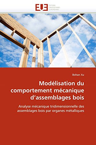 Modlisation Du Comportement Mcanique D'assemblages Bois Analyse Mcanique Tri [Paperback]