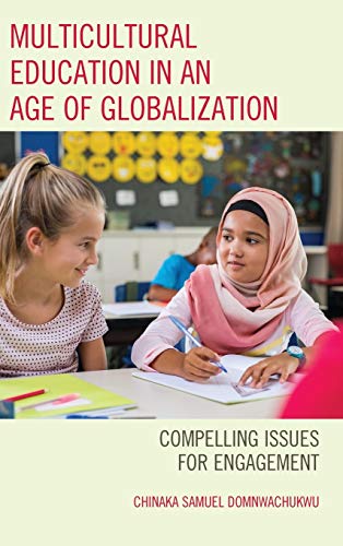 Multicultural Education in an Age of Globalization Compelling Issues for Engage [Hardcover]